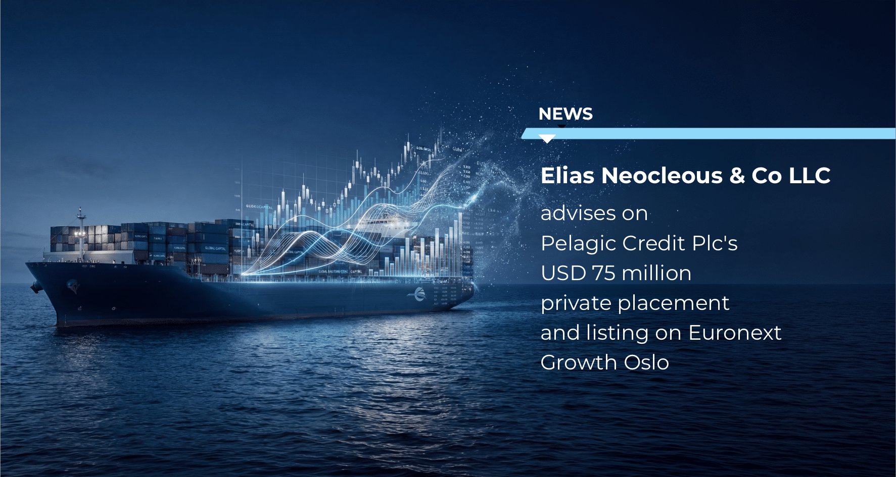 Elias Neocleous & Co LLC advises on Pelagic Credit Plc’s USD 75 million private placement and listing on Euronext Growth Oslo