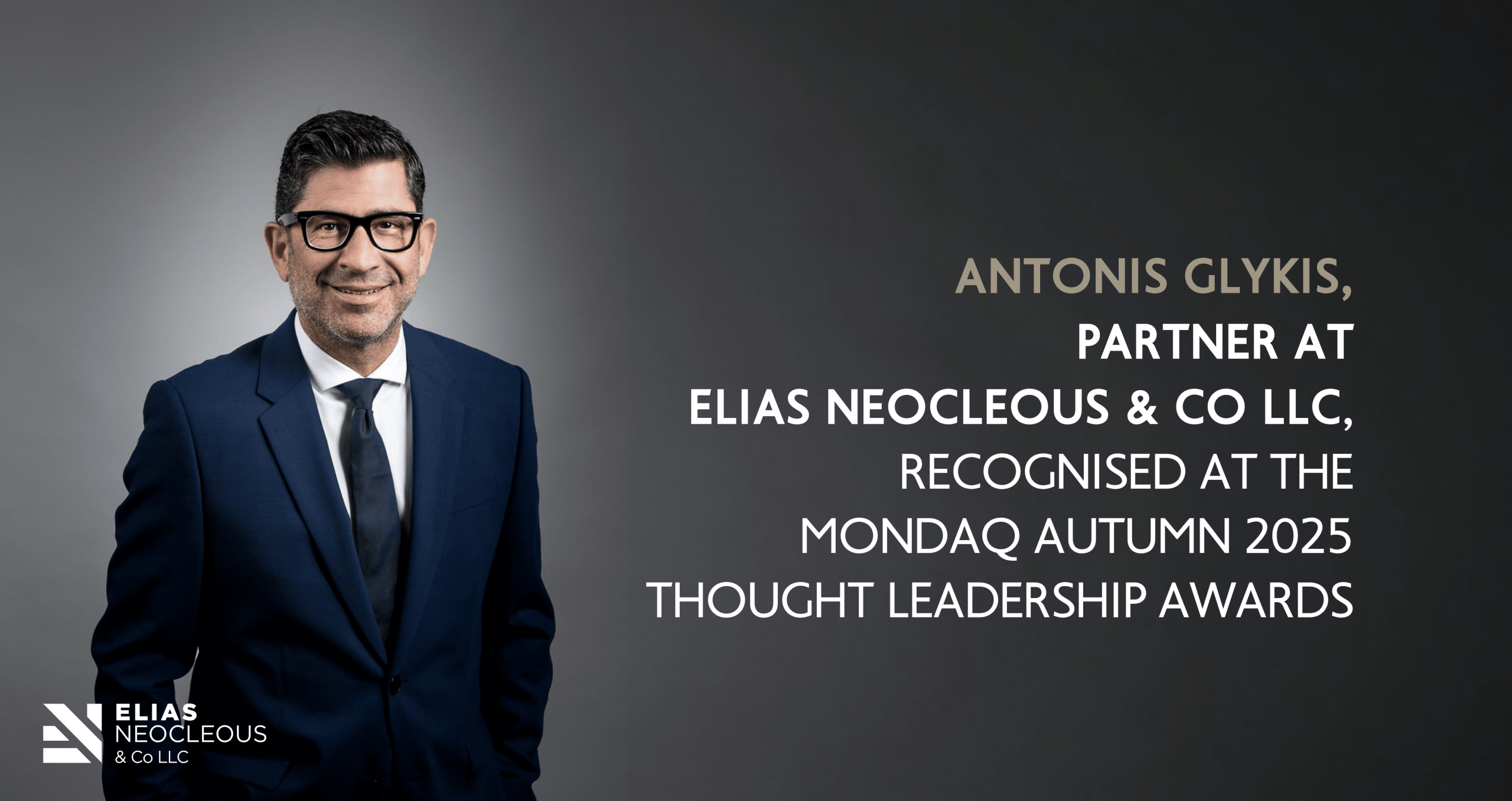 Antonis Glykis, Partner at Elias Neocleous & Co LLC, recognised at the Mondaq Autumn 2025 Thought Leadership Awards
