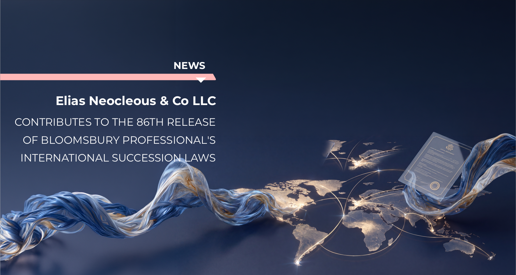 Elias Neocleous & Co LLC contributes to the 86th release of Bloomsbury Professional’s International Succession Laws