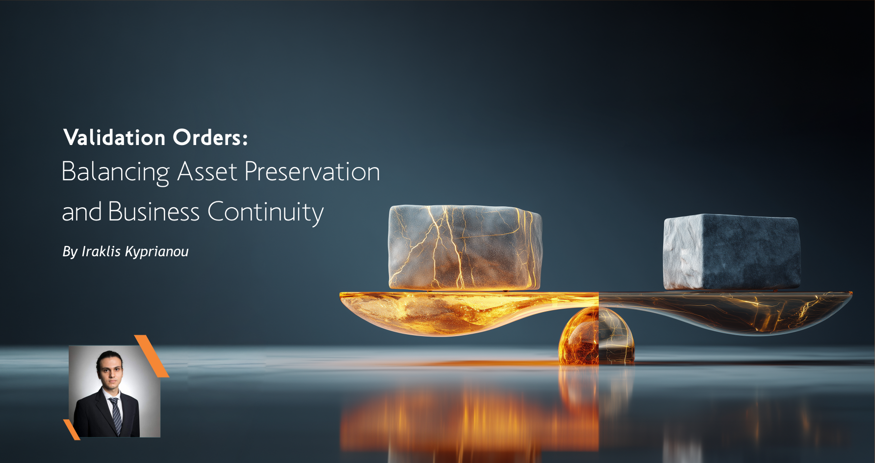 Validation Orders: Balancing Asset Preservation and Business Continuity