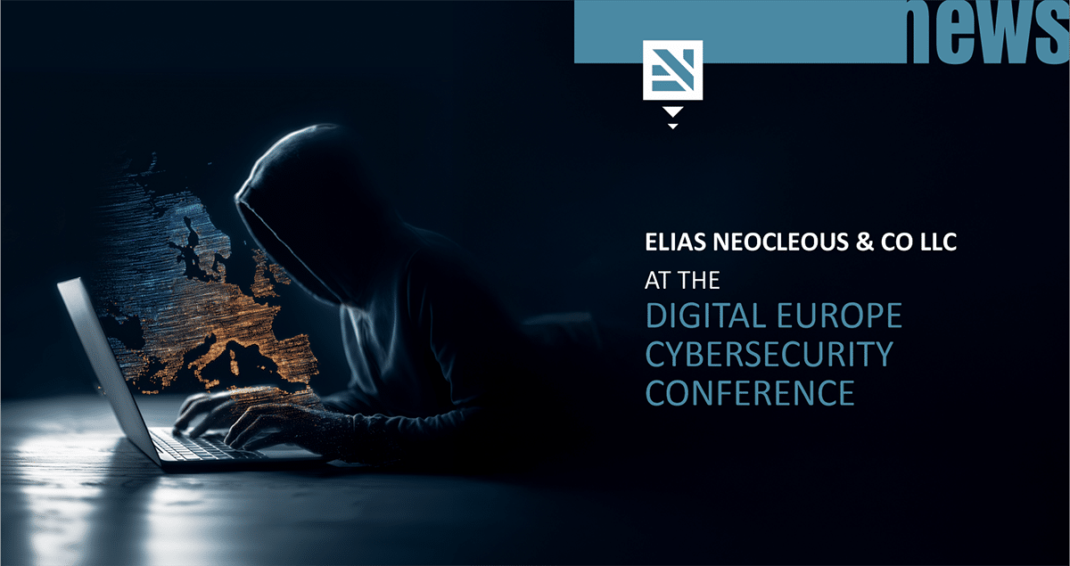 Elias Neocleous & Co LLC At The Digital Europe Cybersecurity Conference