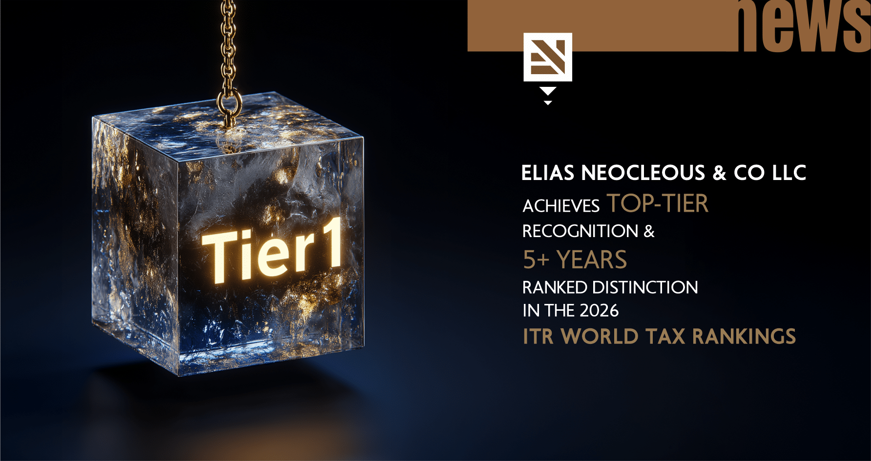 Elias Neocleous & Co LLC Achieves Top-Tier Recognition and 5+ Years Ranked Distinction in the 2026 ITR World Tax Rankings