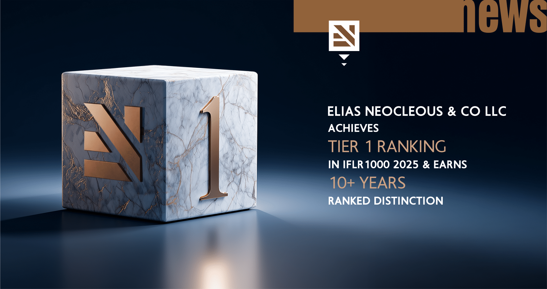 Elias Neocleous & Co LLC Achieves Tier 1 Ranking in IFLR1000 2025 and Earns 10+ Years Ranked Distinction