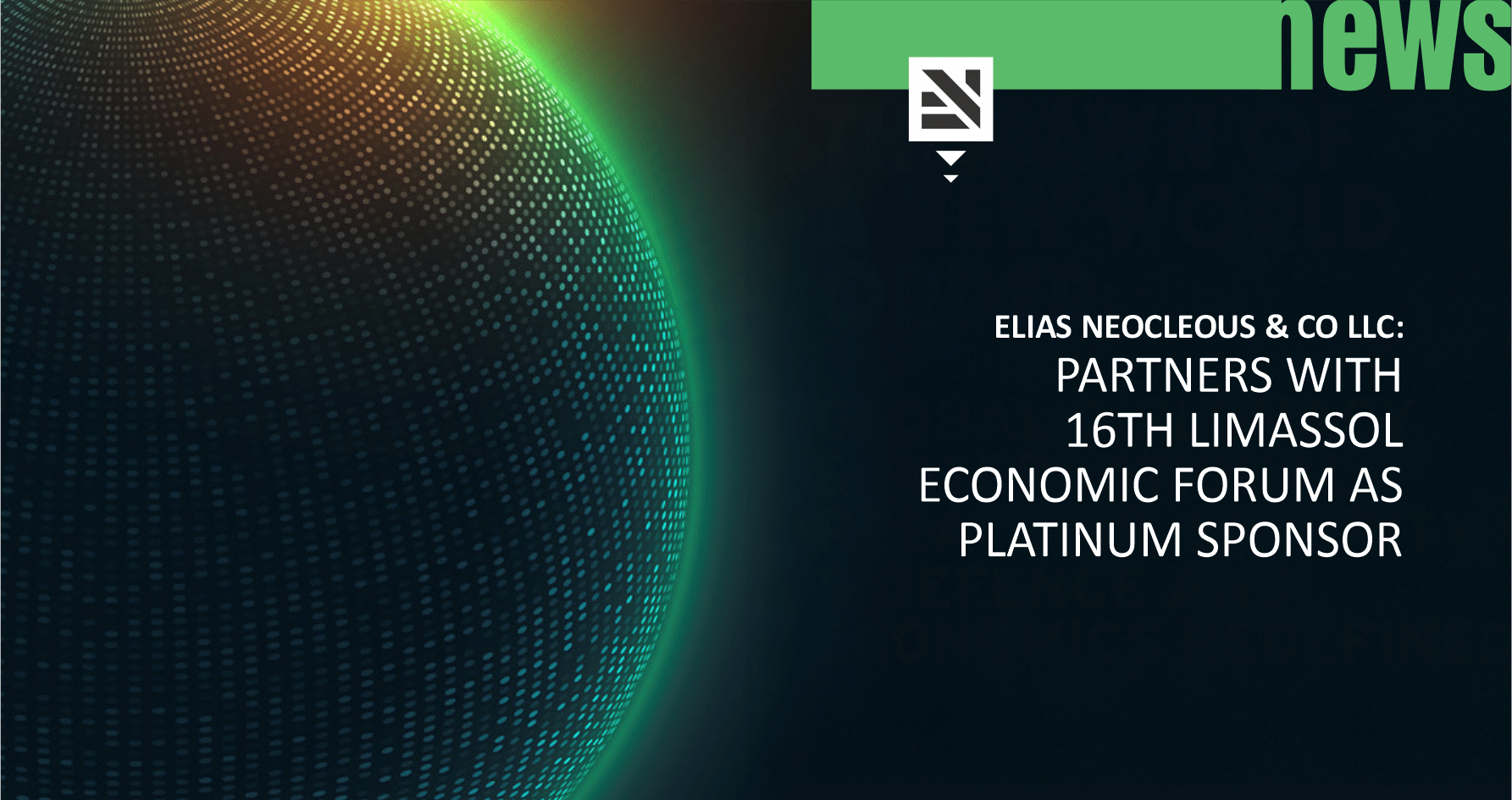 Elias Neocleous & Co LLC: Partners with 16th Limassol Economic Forum as Platinum Sponsor
