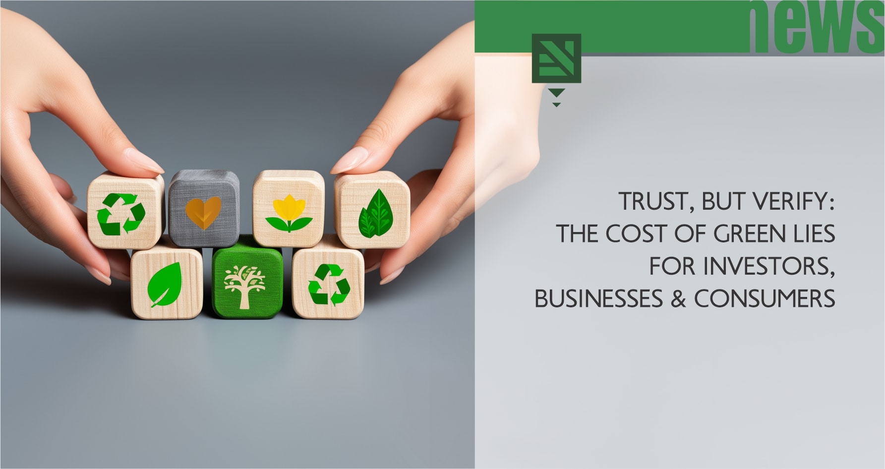 Trust, but verify: the cost of green lies for investors, businesses and consumers