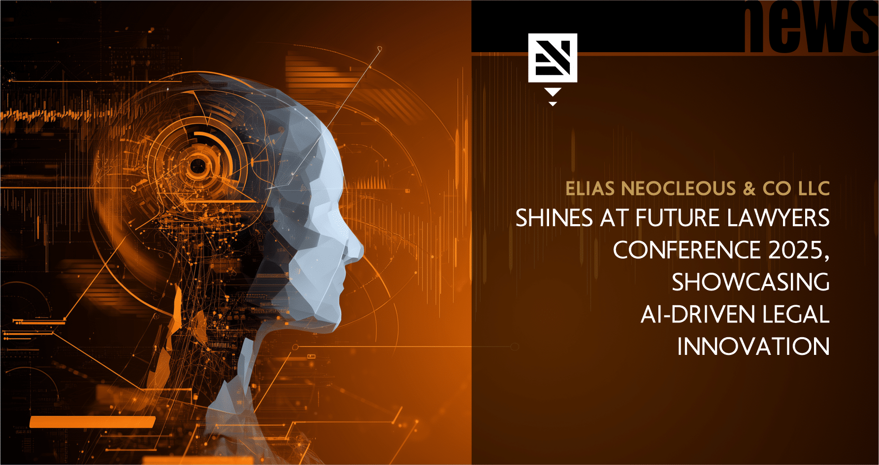 Elias Neocleous & Co LLC Shines at Future Lawyers Conference 2025, Showcasing AI-Driven Legal Innovation