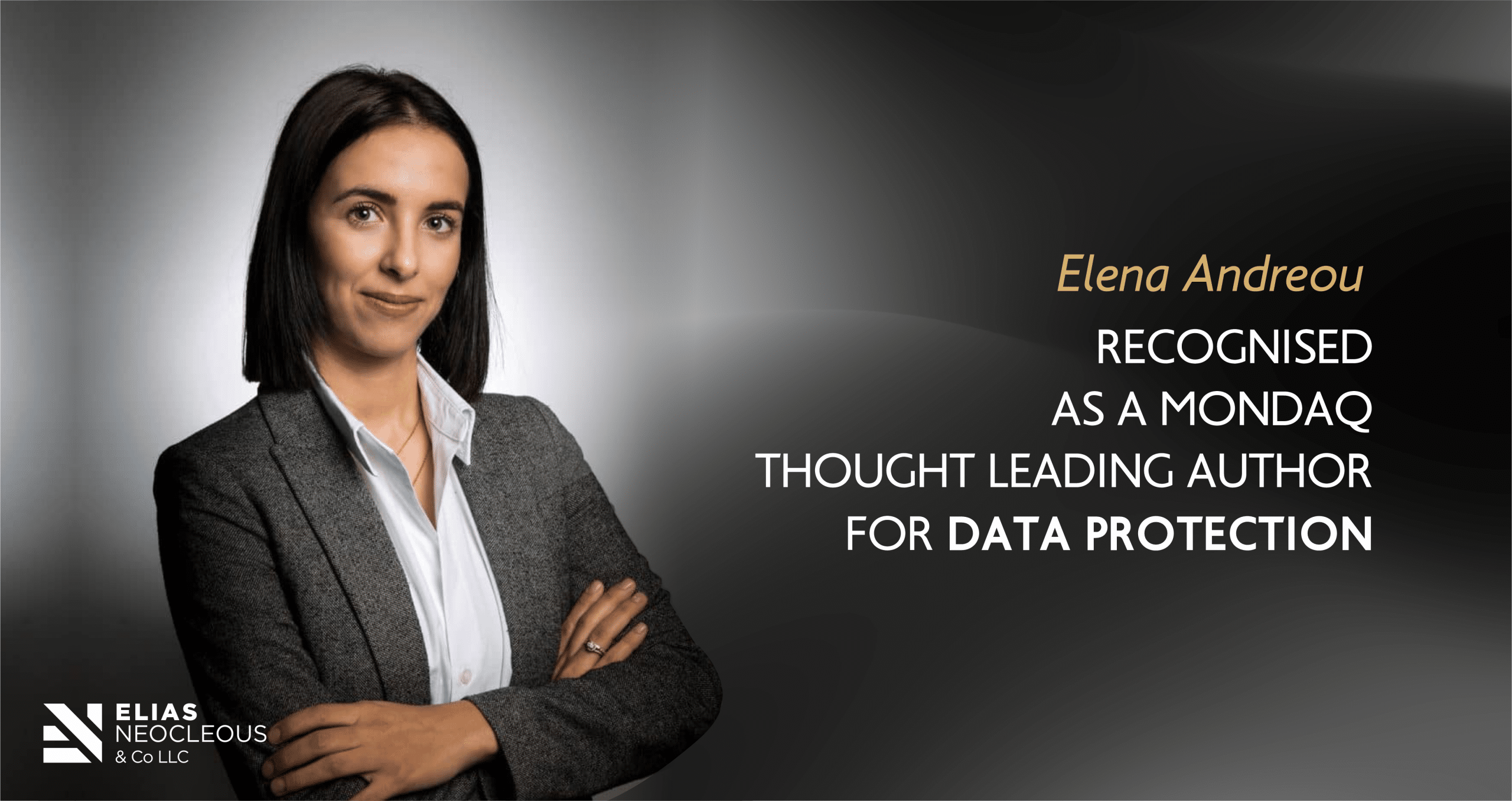 Elena Andreou Recognised as a Mondaq Thought Leading Author for Data Protection