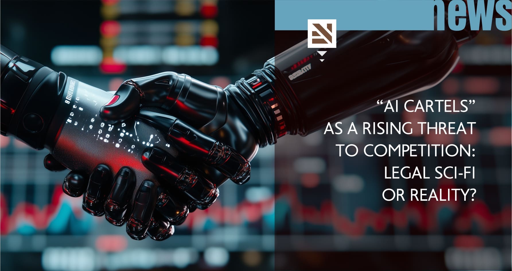 “AI Cartels” as a rising threat to Competition: legal sci-fi or reality?