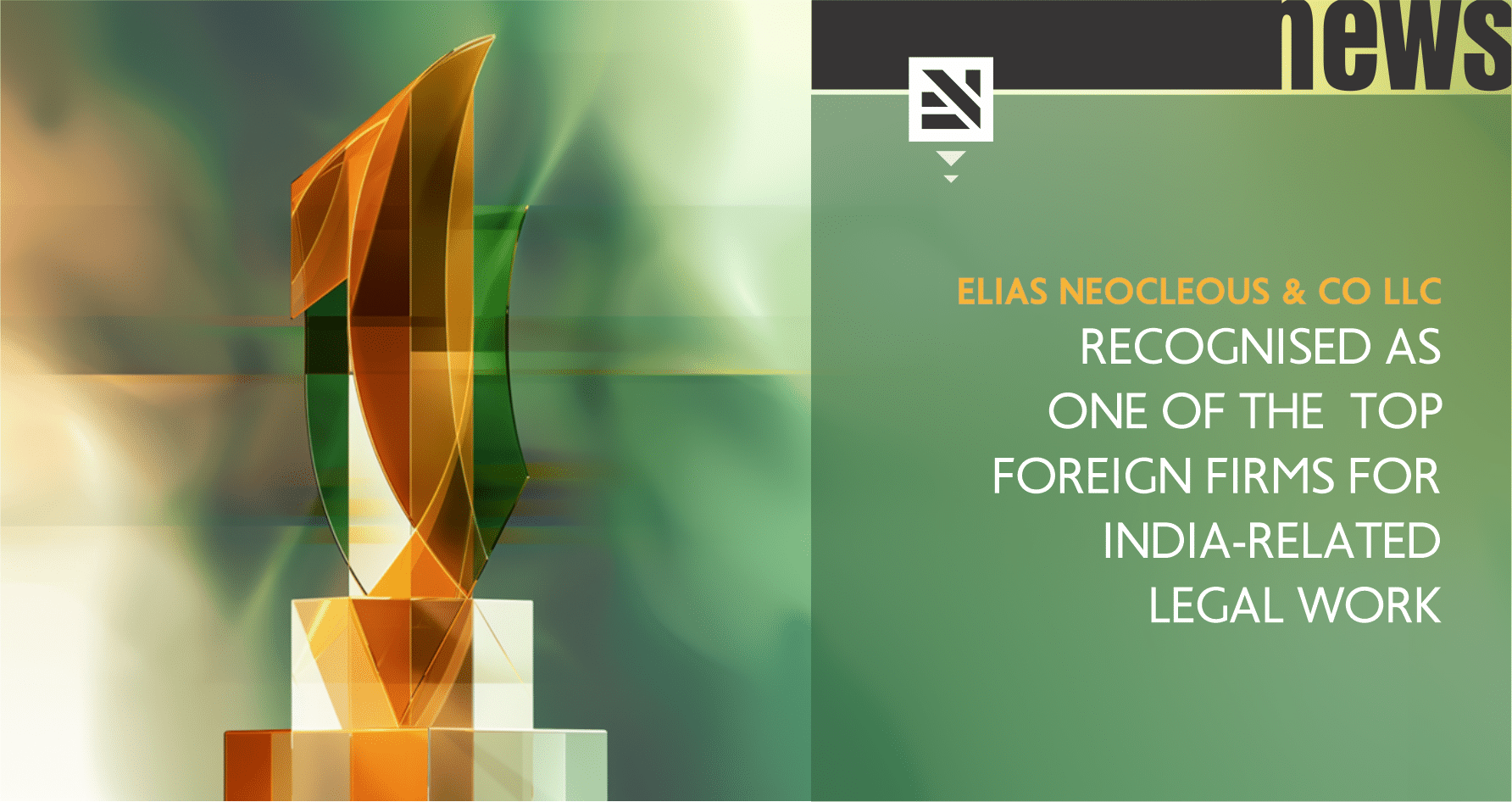 Elias Neocleous & Co LLC recognised as one of the top foreign firms for India-related legal work