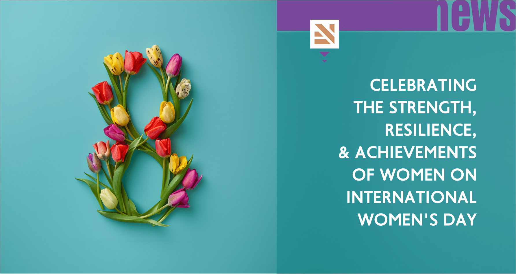 Celebrating the strength, resilience, and achievements of women on International Women’s Day