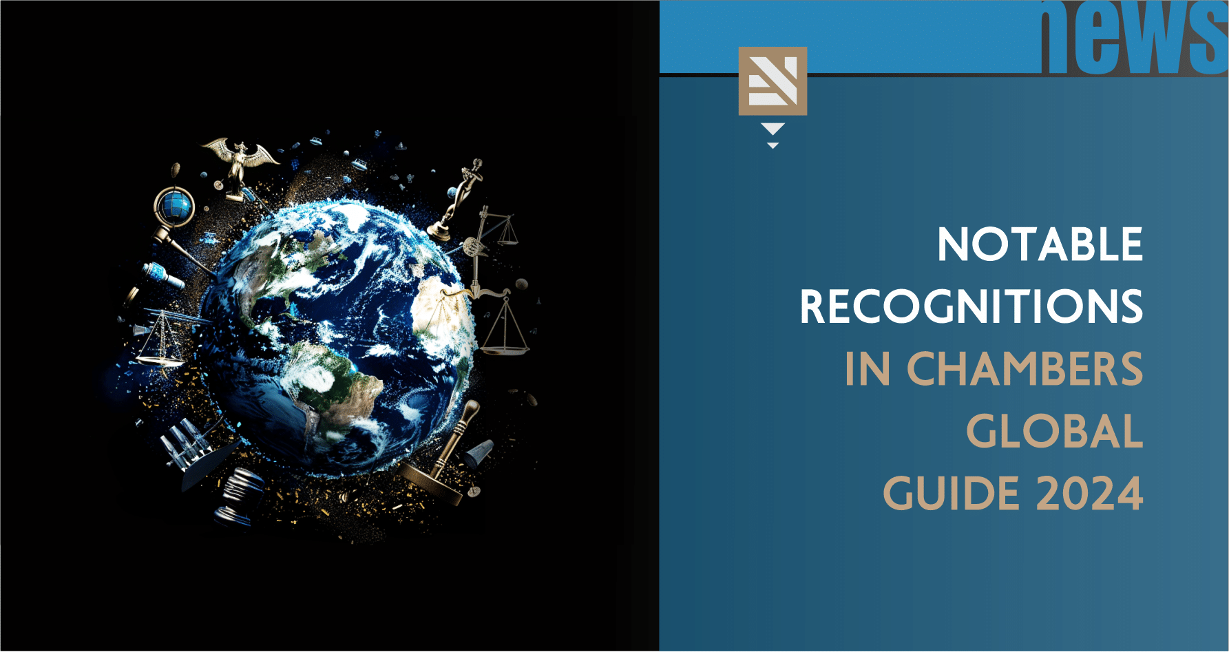 Notable recognitions in Chambers Global Guide 2024