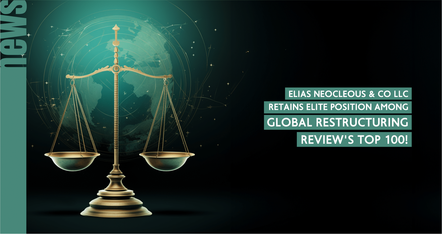 Elias Neocleous & Co LLC retains elite position among Global Restructuring Review’s Top 100!