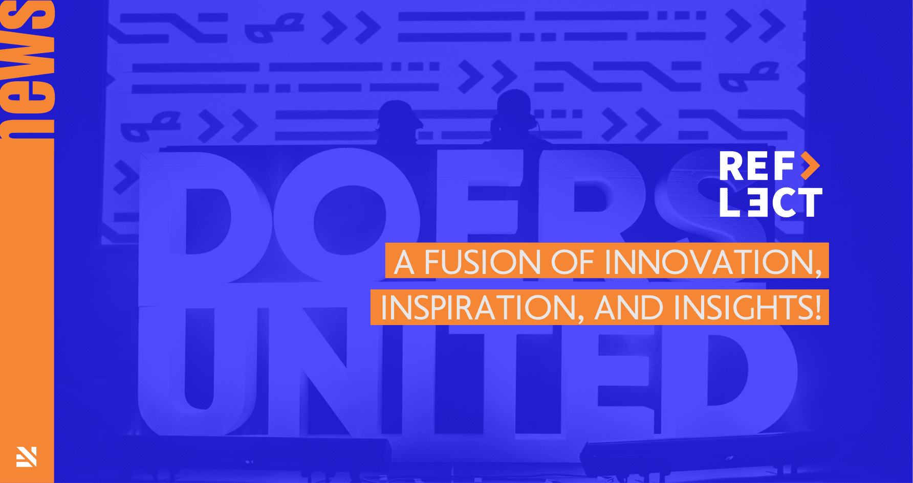 Reflect Festival 2023 – a fusion of innovation, inspiration, and insights!