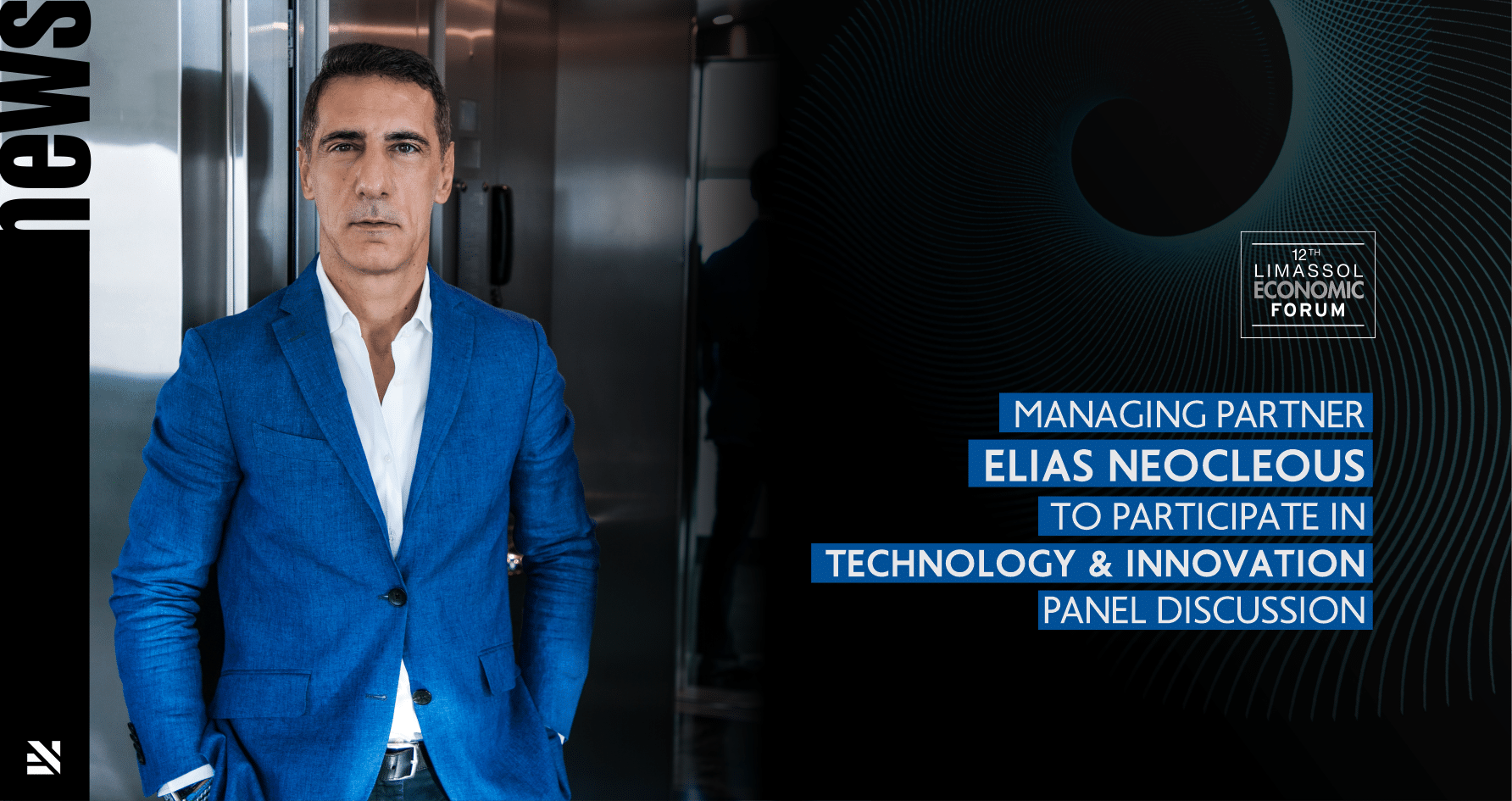 Managing Partner Elias Neocleous to participate in Technology & Innovation panel discussion at the 14th Limassol Economic Forum
