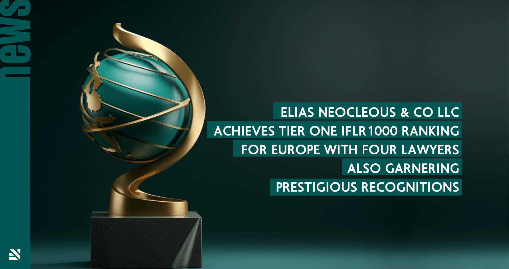 Elias Neocleous & Co LLC achieves Tier One IFLR1000 ranking for Europe with four lawyers also garnering prestigious recognitions