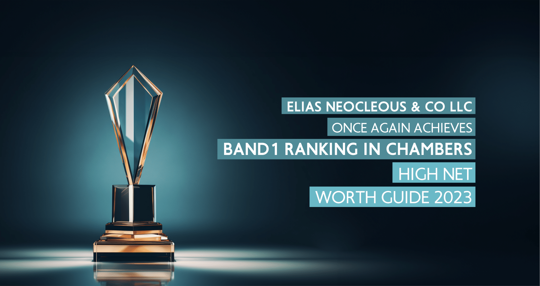 Elias Neocleous & Co LLC once again achieves Band 1 ranking in Chambers High Net Worth Guide 2023!