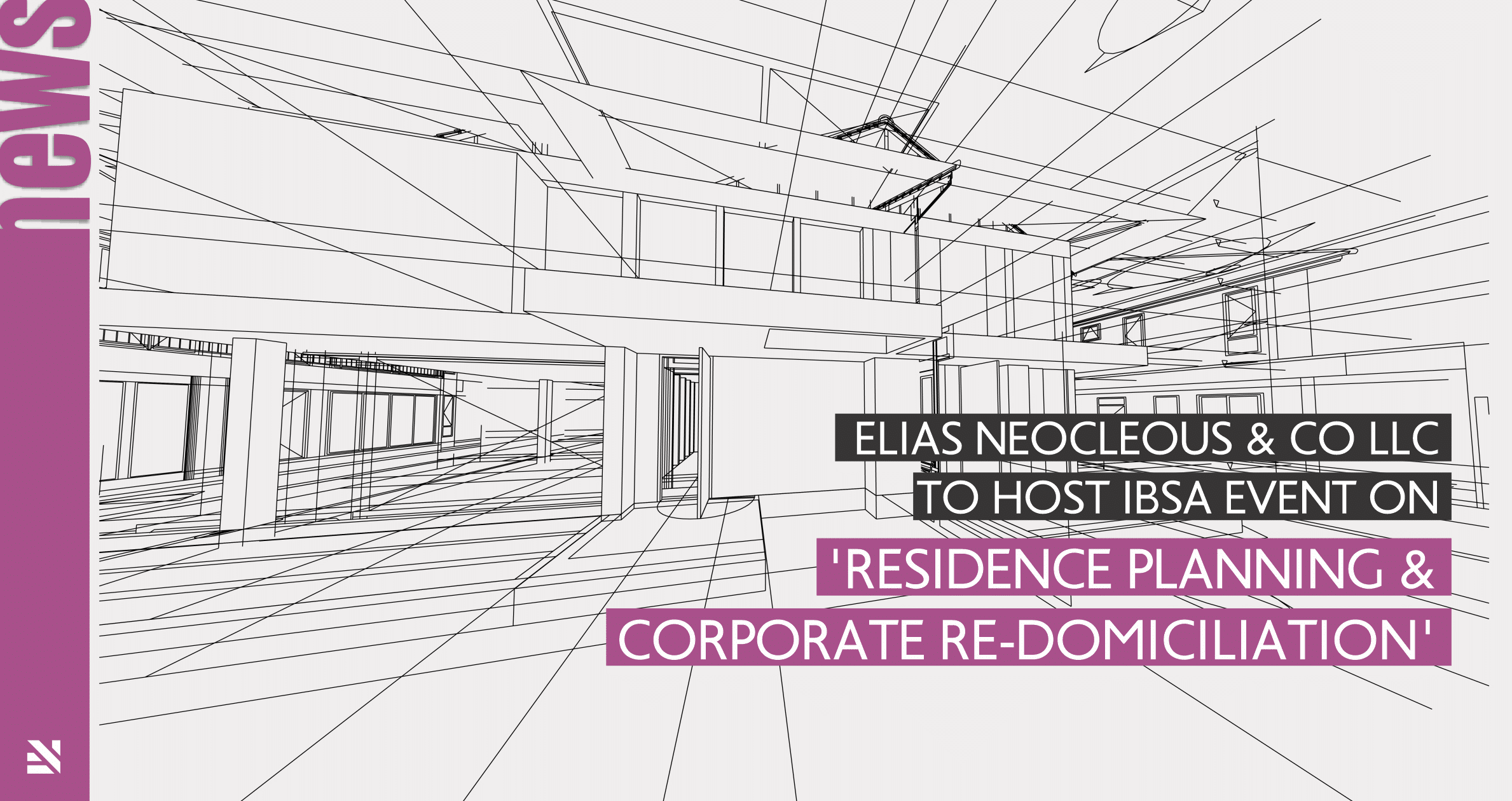 Elias Neocleous & Co LLC to host IBSA event on ‘Residence Planning and Corporate Re-domiciliation’