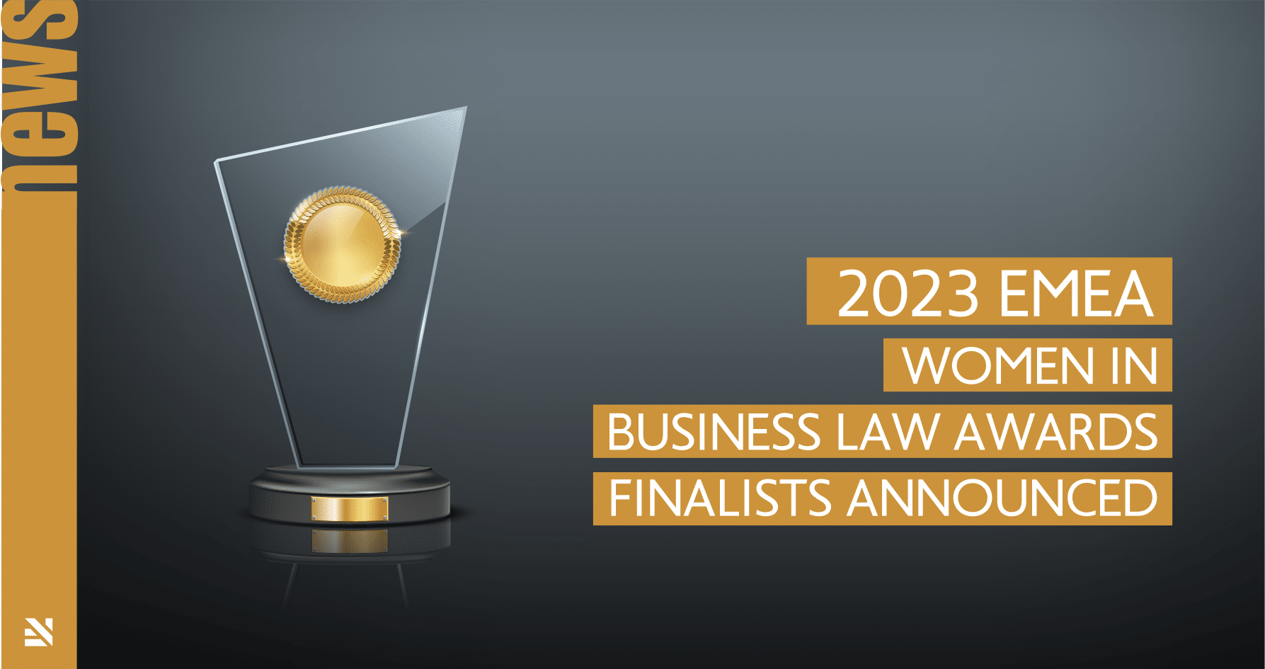 2023 EMEA Women in Business Law Awards – Finalists announced.