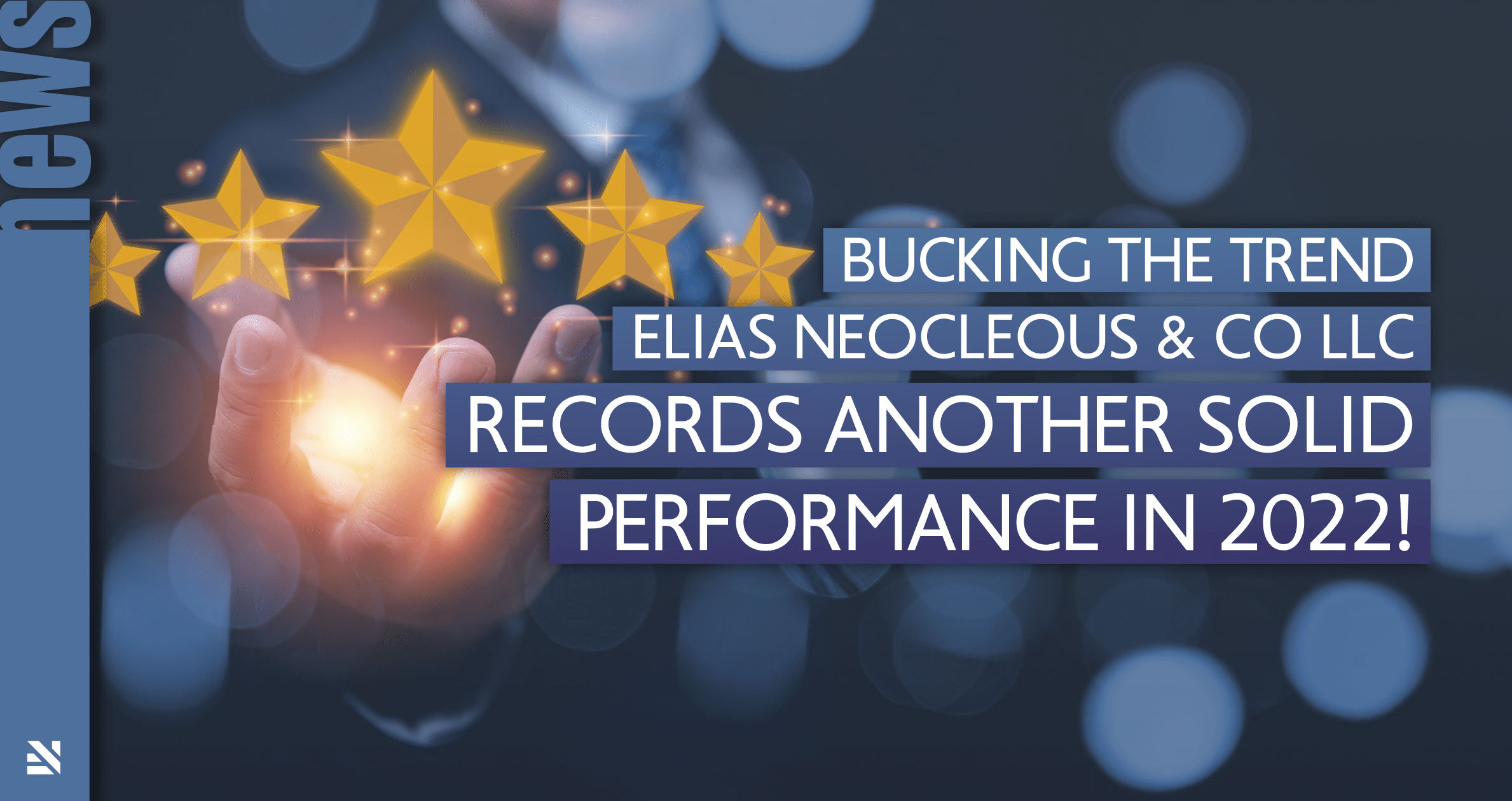 Bucking the trend –  Elias Neocleous & Co LLC records another solid performance in 2022!