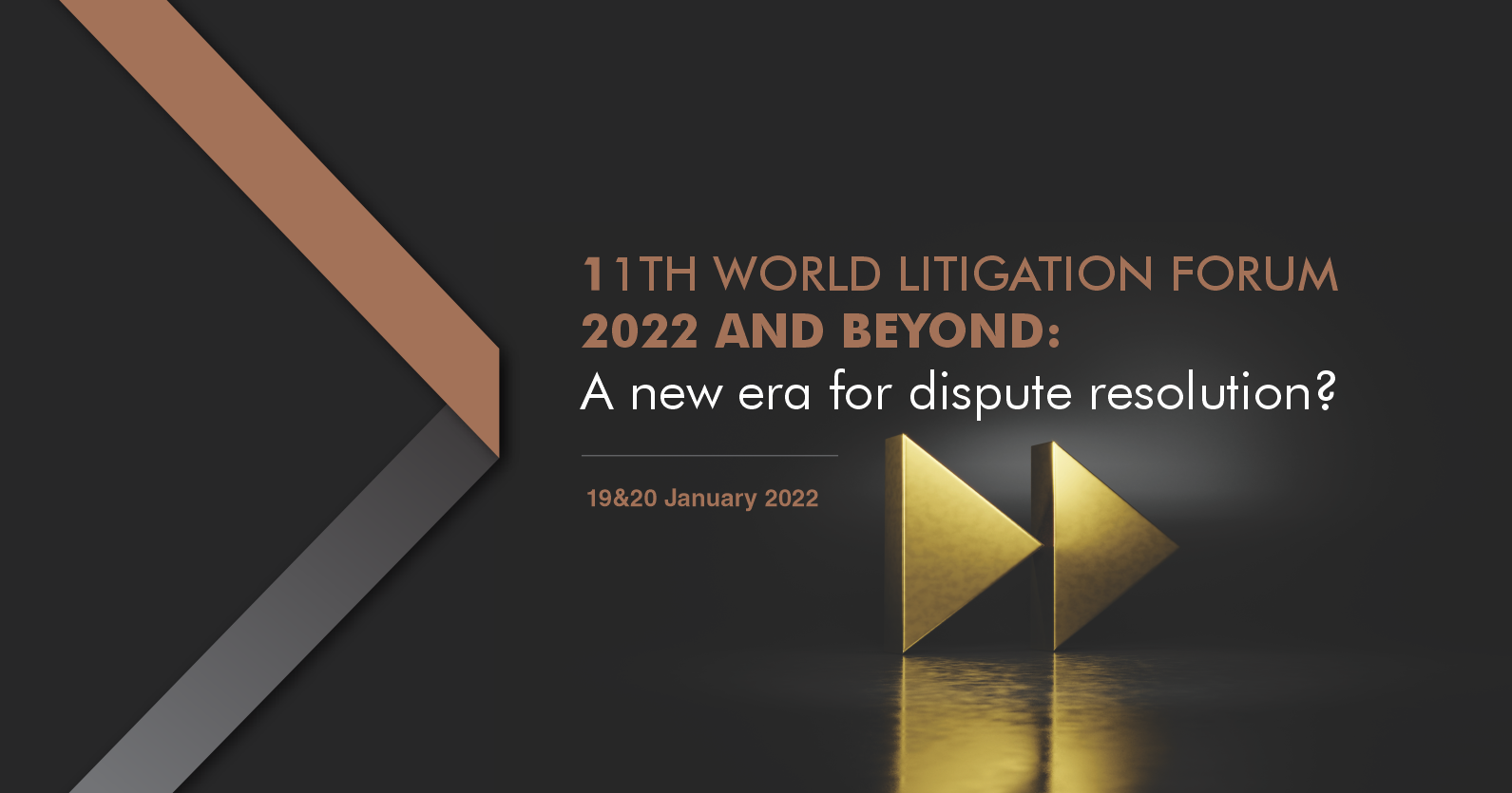 11th World Litigation Forum – 2022 and beyond: A new era for dispute resolution?