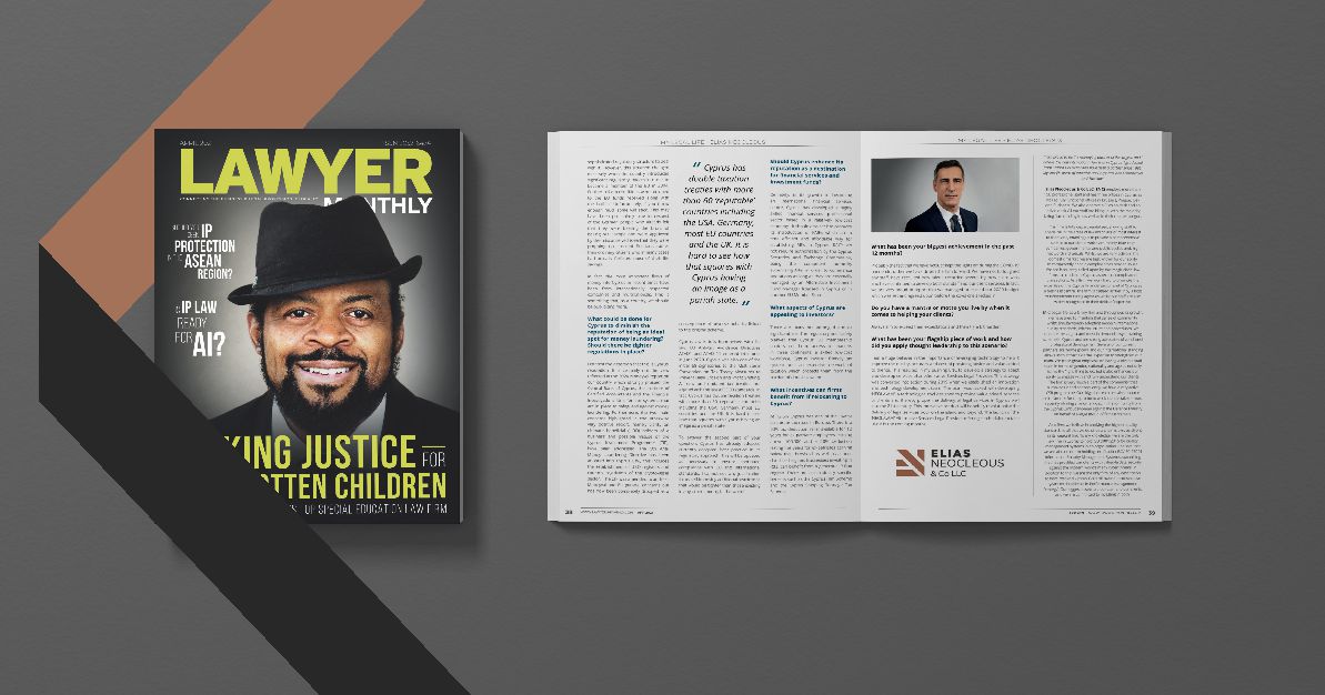 Interview of our Managing Partner Elias Neocleous in the Lawyer Monthly magazine