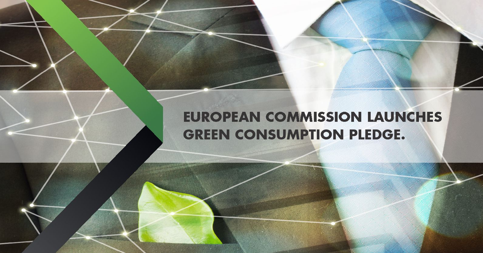 European Commission launches Green Consumption Pledge; first companies commit to concrete actions towards greater sustainability.