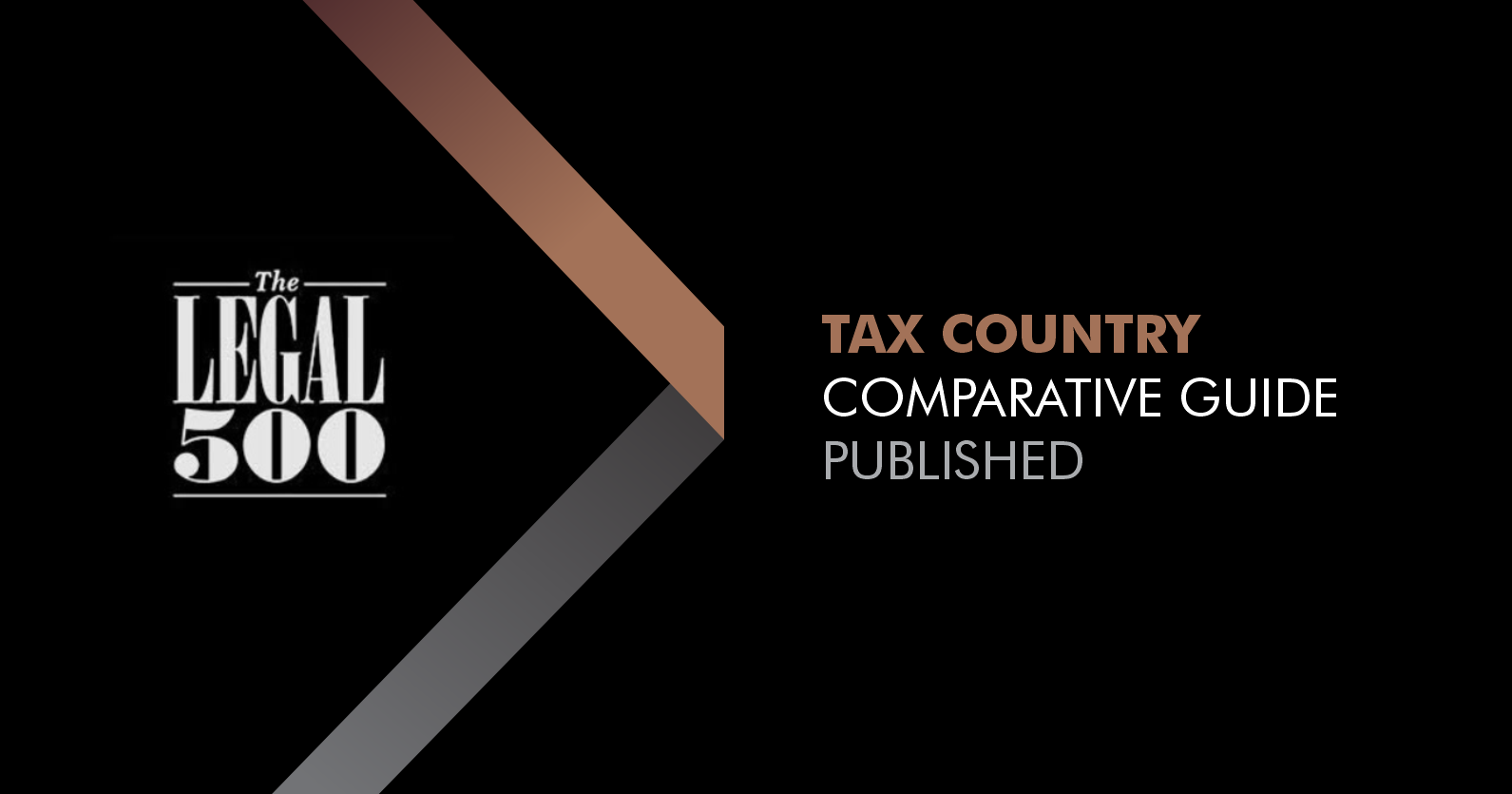 2020 Legal 500 Tax Country Comparative Guide published.